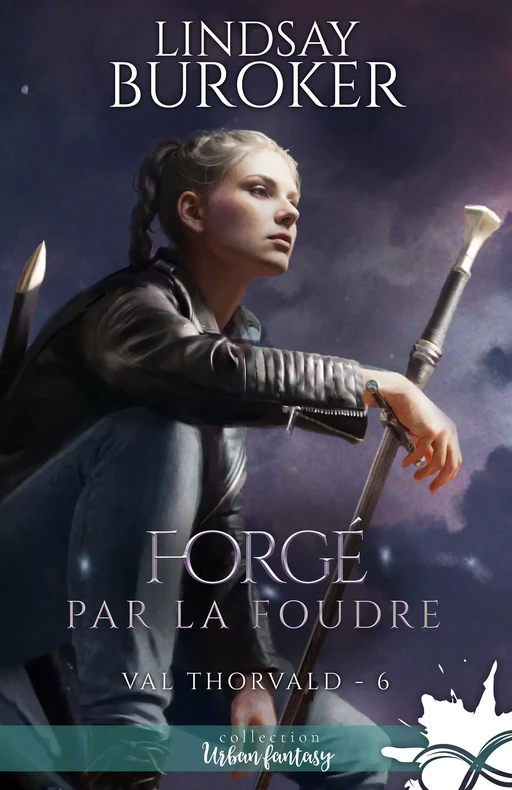 Forgé par la foudre - Lindsay Buroker - Collection Infinity