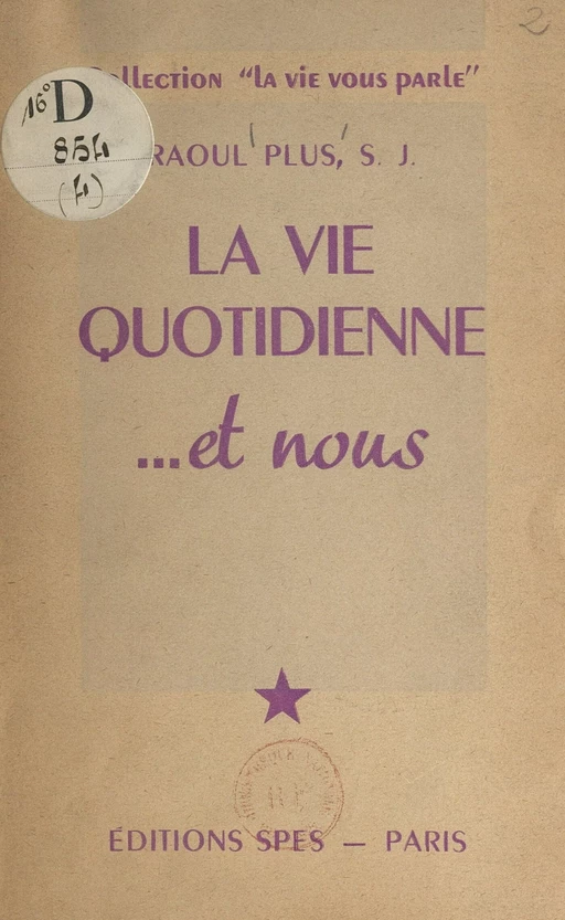 La vie quotidienne... et nous - Raoul Plus - FeniXX réédition numérique