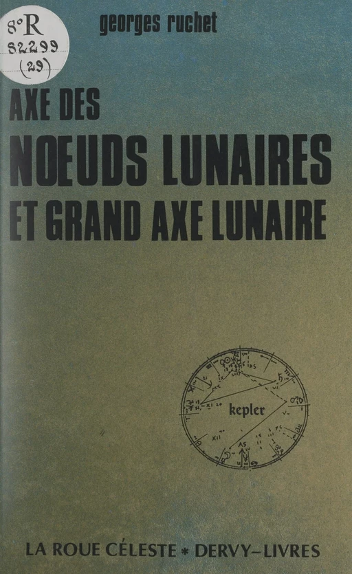 Axe des nœuds lunaires et grand axe lunaire - Georges Ruchet - FeniXX réédition numérique