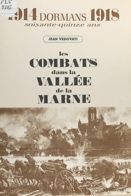 Les combats dans la vallée de la Marne - Jean Vedovati - FeniXX réédition numérique