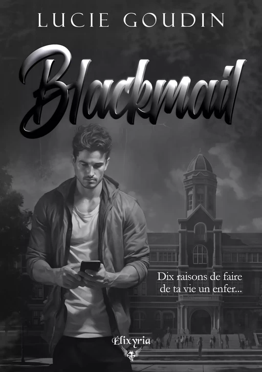 Blackmail - Lucie Goudin - Editions Elixyria