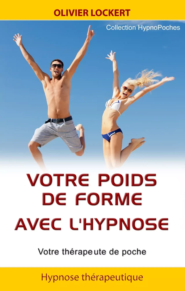 Votre poids de forme avec l'hypnose - Votre thérapeute de poche - Olivier Lockert - IFHE