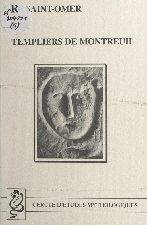 De Saint-Omer aux Templiers de Montreuil -  Cercle d'études mythologiques - FeniXX réédition numérique