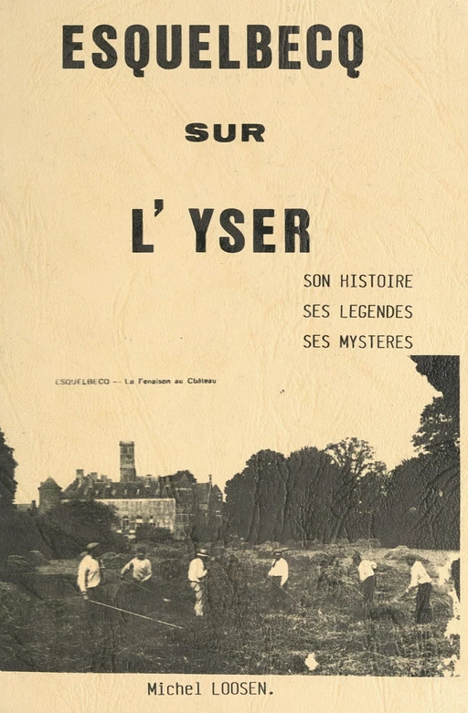 Esquelbecq sur l'Yser - Michel Loosen - FeniXX réédition numérique