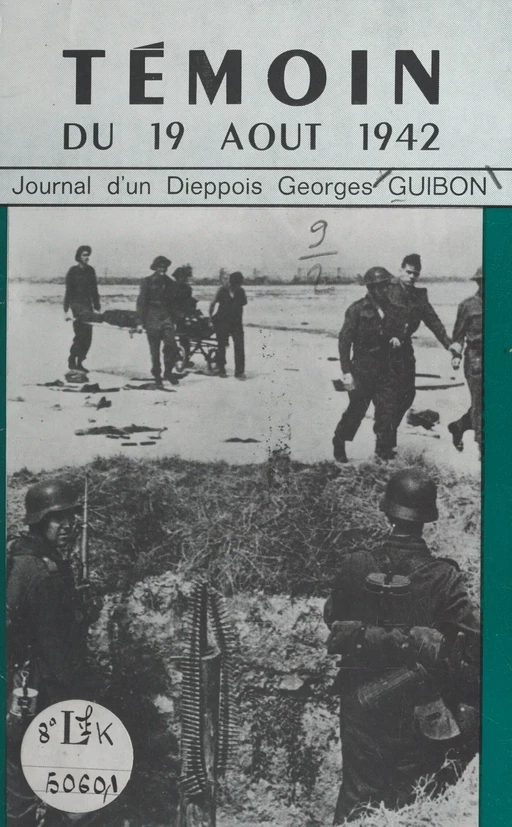 Témoin du 19 août 1942 - Georges Guibon - FeniXX réédition numérique