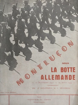 Montluçon sous la botte allemande, 11 novembre 1942-24 août 1944