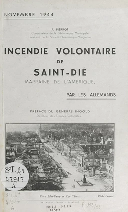 Incendie volontaire de Saint-Dié, marraine de l'Amérique, par les Allemands, novembre 1944