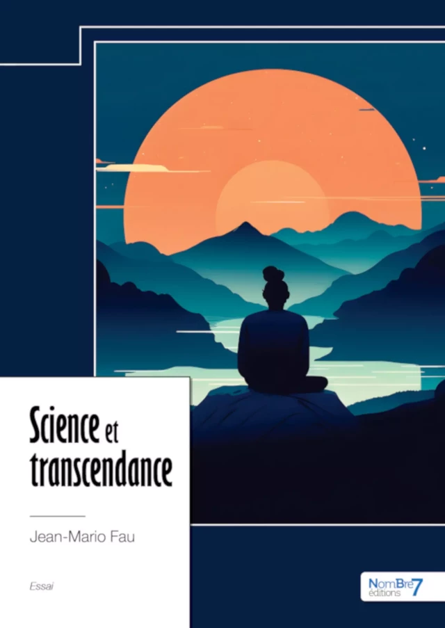 Science et transcendance - Jean-Mario Fau - Nombre7 Editions