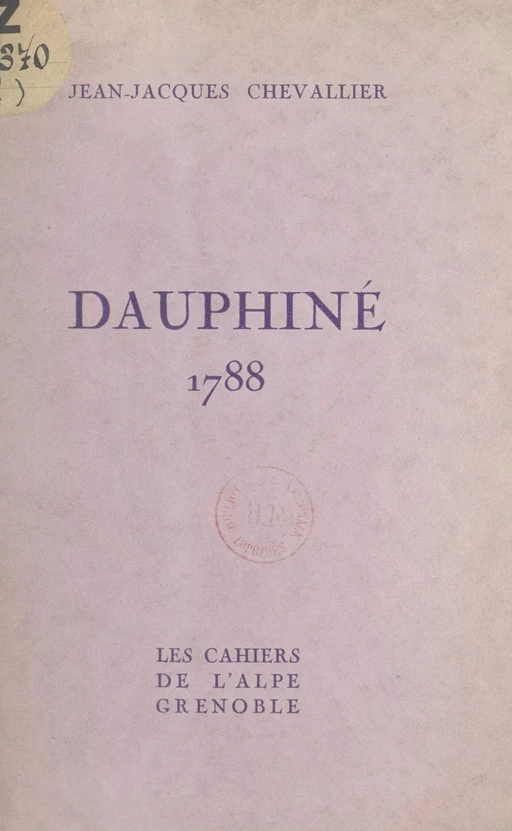 Dauphiné, 1788 - Jean-Jacques Chevallier - FeniXX réédition numérique