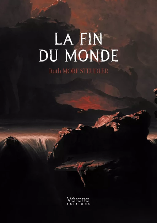 La fin du monde - Ruth Morf Steudler - Editions Vérone