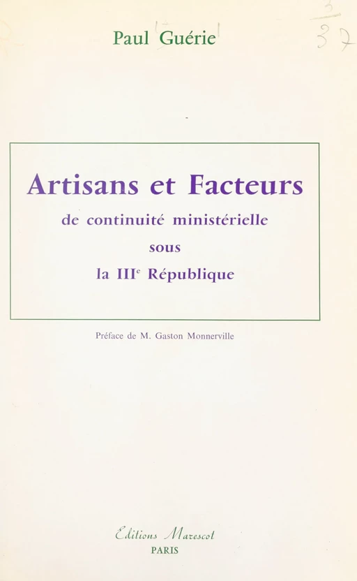 Artisans et facteurs de continuité ministérielle sous la IIIe République - Paul Guérie - FeniXX réédition numérique