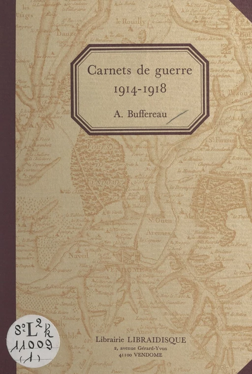 Carnets de guerre, 1914-1918 - Alrhic Buffereau - FeniXX réédition numérique