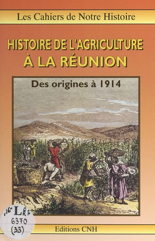 Histoire de l'agriculture à La Réunion - Bruno Testa - FeniXX réédition numérique