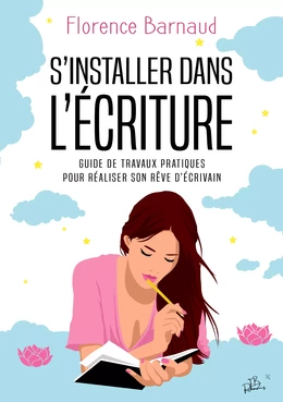 S'installer dans l'écriture