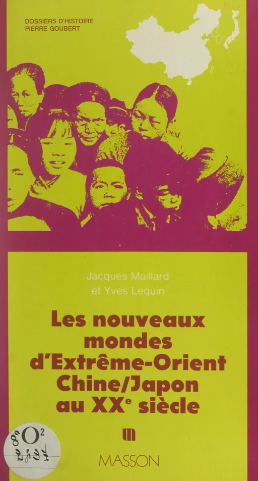 Les nouveaux mondes d'Extrême-Orient : Chine, Japon au XXe siècle - Yves Lequin, Jacques Maillard - FeniXX réédition numérique