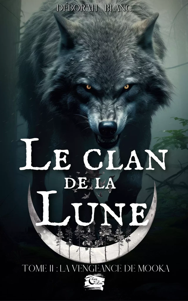 Le Clan de la Lune - Déborah Blanc - Editions Encre de lune