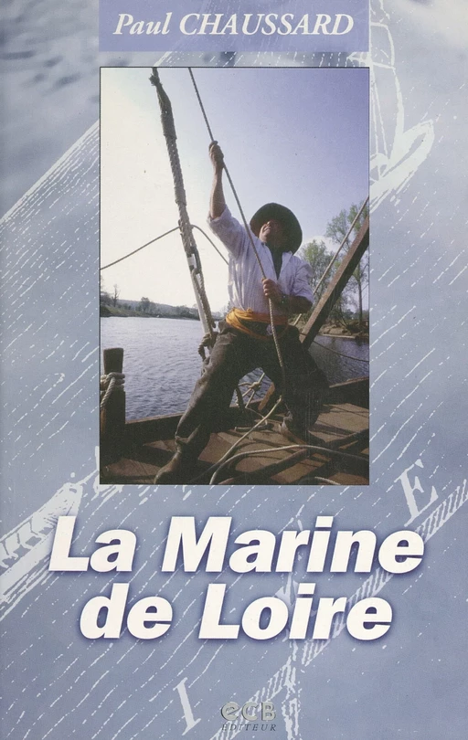 La Marine de Loire - Paul Chaussard - FeniXX réédition numérique