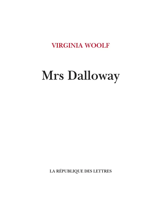 Mrs Dalloway - Virginia Woolf - République des Lettres