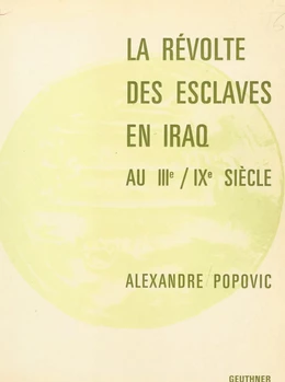 La révolte des esclaves en Iraq au IIIe, IXe siècle