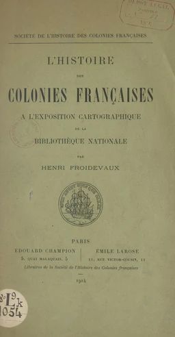 L'histoire des colonies françaises à l'exposition cartographique de la Bibliothèque nationale