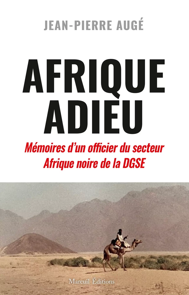 Afrique Adieu - Jean-Pierre Augé - Mareuil Éditions