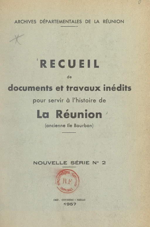 Recueil de documents et travaux inédits pour servir à l'histoire de La Réunion, ancienne Île Bourbon - Jean Barassin, Paul Berg - FeniXX réédition numérique