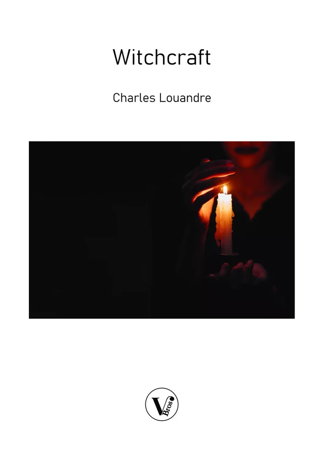 Witchcraft - Charles Louandre - V Bros.