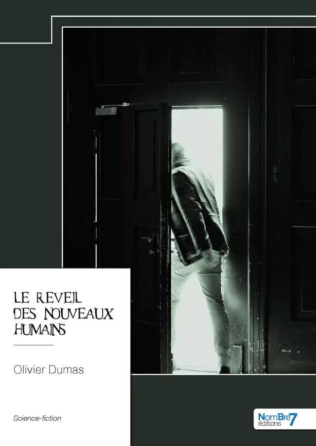 Le réveil des nouveaux humains - Olivier Dumas - Nombre7 Editions