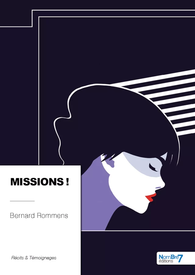 Missions ! - Bernard Rommens - Nombre7 Editions