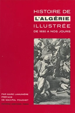 Histoire de l'Algérie illustrée de 1830 à nos jours