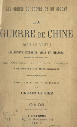 Les crimes du prêtre et du soldat. La guerre de Chine : Dieu le veut !