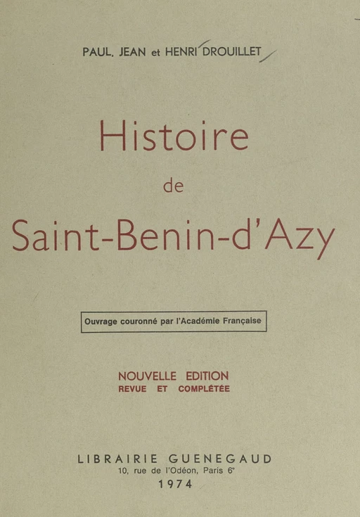 Histoire de Saint-Benin-d'Azy - Henri Drouillet, Jean Drouillet, Paul Drouillet - FeniXX réédition numérique