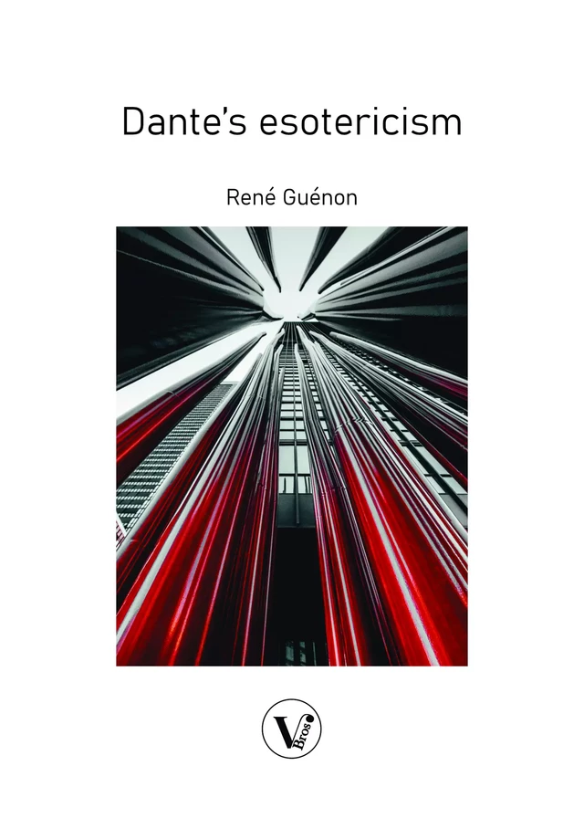 The esoterism of Dante - Réné Guénon - V Bros.