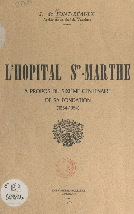 L'hôpital Ste-Marthe - Jacques de Font-Réaulx - FeniXX réédition numérique