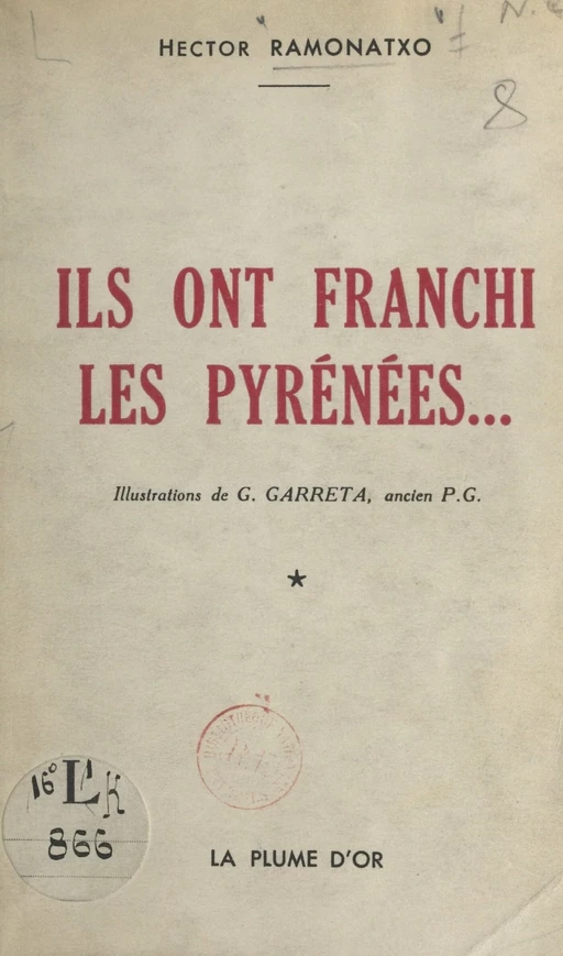 Ils ont franchi les Pyrénées... - Hector Ramonatxo - FeniXX réédition numérique