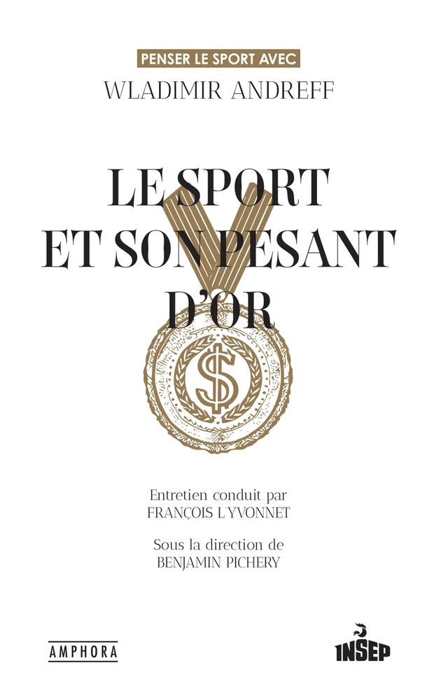 Le Sport et son pesant d'or - Wladimir Andreff - Amphora