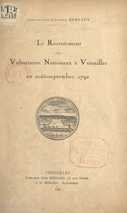 Le recrutement des Volontaires nationaux à Versailles en août-septembre 1792 - Auguste-Philippe Herlaut - FeniXX réédition numérique