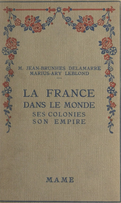 La France dans le monde - Jean-Brunhes Delamarre - FeniXX réédition numérique