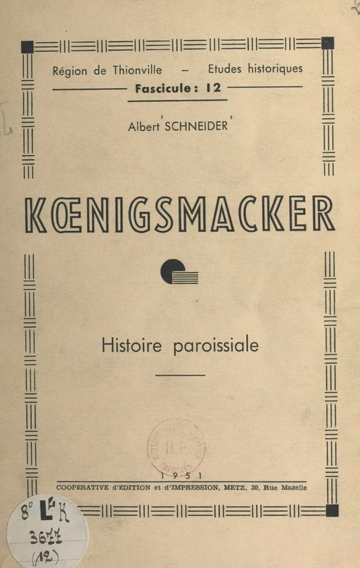 Kœnigsmacker - Albert Schneider - FeniXX réédition numérique