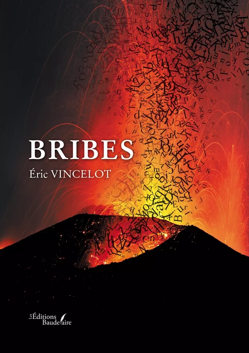 Bribes - Éric Vincelot - Éditions Baudelaire