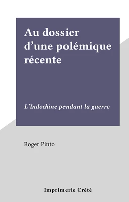 Au dossier d'une polémique récente