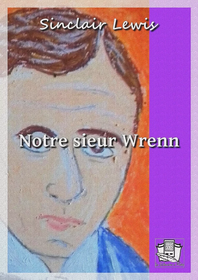 Notre sieur Wrenn - Sinclair Lewis - La Gibecière à Mots