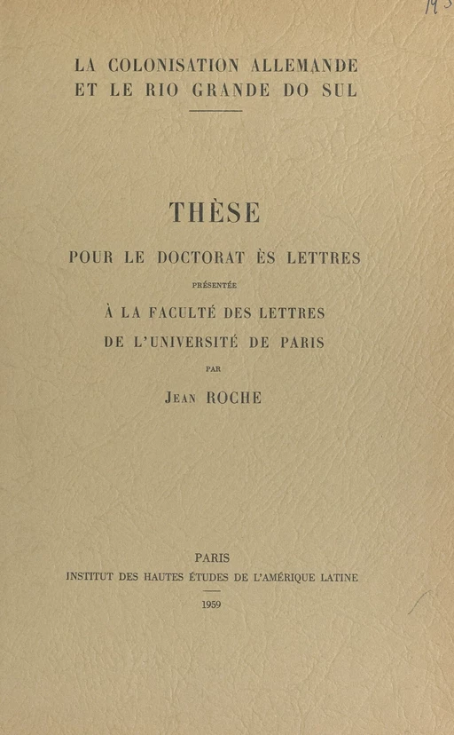 La colonisation allemande et le Rio Grande do Sul - Jean Roche - FeniXX réédition numérique