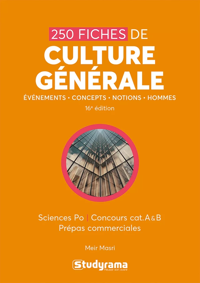 250 fiches de culture générale - Sciences Po - Catégories A et B - Prépas commerciales - Meir Masri - Studyrama