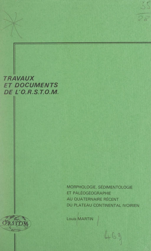 Morphologie, sédimentologie et paléogéographie au Quaternaire récent du plateau continental ivoirien - Louis Martin - FeniXX réédition numérique