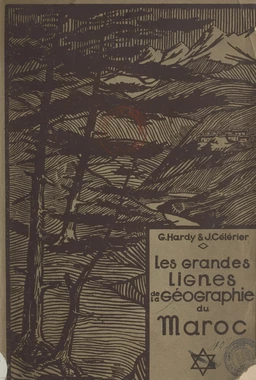 Les grandes lignes de la géographie du Maroc