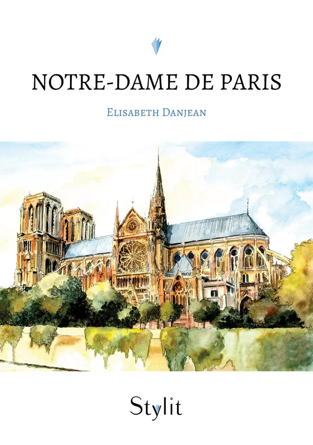 Notre-Dame de Paris - Elisabeth Danjean - Stylit