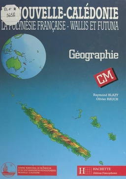 La Nouvelle-Calédonie, la Polynésie française, Wallis et Futuna