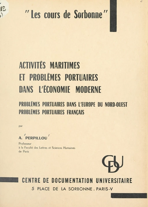 Activités maritimes et problèmes portuaires dans l'économie moderne - Aimé Perpillou - FeniXX réédition numérique