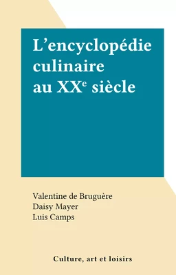 L'encyclopédie culinaire au XXe siècle